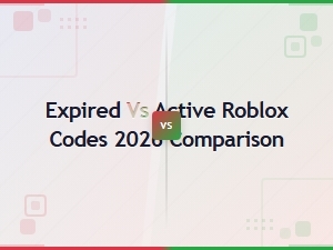 Expired vs Active Roblox Codes 2026: Full Comparison Guide