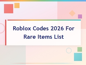 Roblox Codes 2026 for Rare Items List