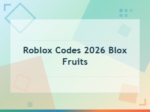 Blox Fruits Codes 2026 – Latest Free Rewards & Boosts for Roblox